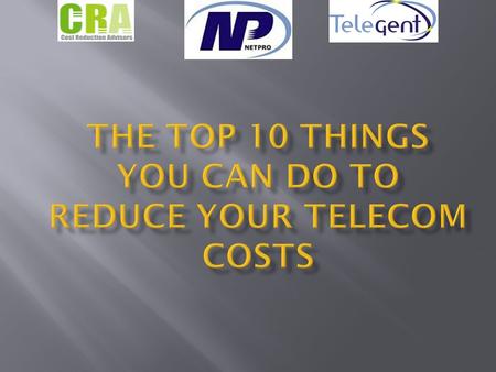 1. Confirm the Numbers A. Request CSR from local service provider for every bill received Details Cost Components USOC Codes Provides Telephone Numbers.