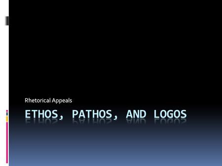 Rhetorical Appeals. Rhetoric The art of using words effectively and persuasively.