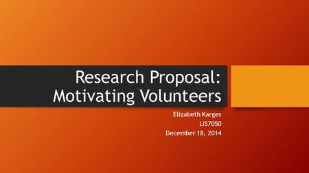 Research Proposal: Motivating Volunteers