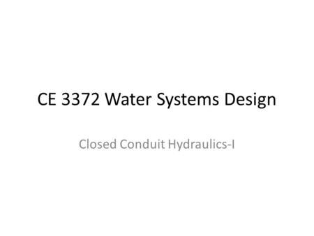 CE 3372 Water Systems Design