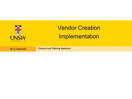 Vendor Creation Implementation Finance Led Training Sessions.