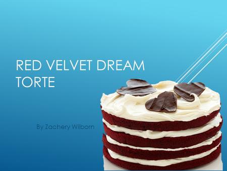 RED VELVET DREAM TORTE By Zachery Wilborn. RED VELVET DREAM TORTE  1 pkg Duncan Hines® Moist Deluxe® Red Velvet Cake MixDuncan Hines® Moist Deluxe® Red.