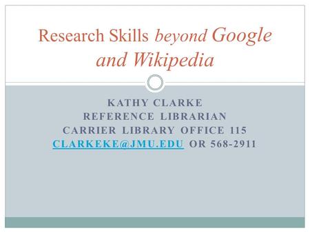 Research Skills beyond Google and Wikipedia