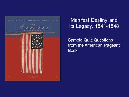 Manifest Destiny and Its Legacy,