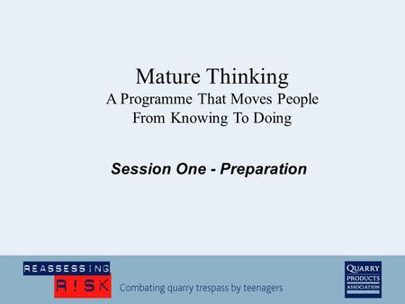 Session One - Preparation Mature Thinking A Programme That Moves People From Knowing To Doing.