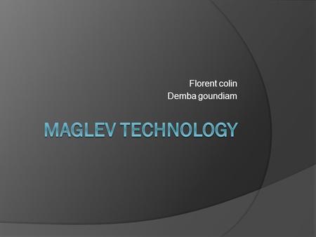 Florent colin Demba goundiam. The Technology  2 types of technologies are in use: ○ EMS ○ EDS  2 other types of technologies are studied - Indutruck.