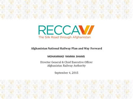 Afghanistan National Railway Plan and Way Forward