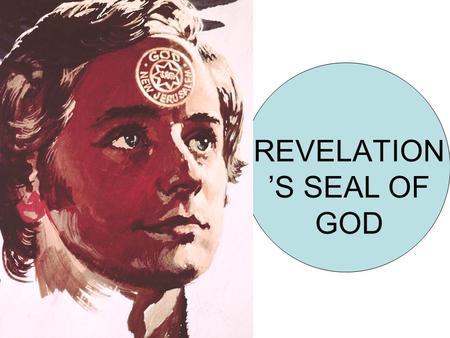 REVELATION ’S SEAL OF GOD. GOD’S SEAL OF PROTECTION Q. 1) Let’s read Revelation 7:1-3. Notice that a mighty angel has commanded that the final winds of.