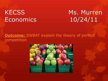 KECSS Ms. Murren Economics 10/24/11