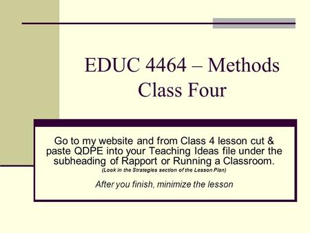 EDUC 4464 – Methods Class Four