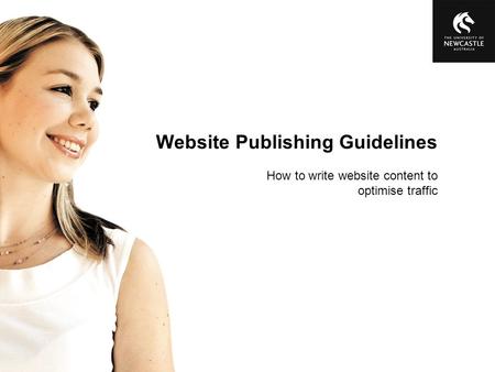 Website Publishing Guidelines How to write website content to optimise traffic.