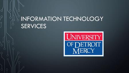 INFORMATION TECHNOLOGY SERVICES. TITAN CONNECT Quick access to: Schedules and Registration Grades Email Self Service Blackboard News Events Calendars.