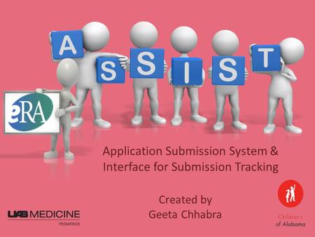 Created by Geeta Chhabra Application Submission System & Interface for Submission Tracking T A S I S S.