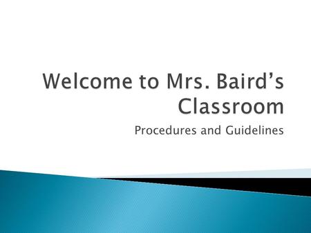 Procedures and Guidelines.  Microsoft Word 2007  Microsoft Power Point 2007  Microsoft Excel 2007  Skills Bank  Holt’s Science  Plato  Think.