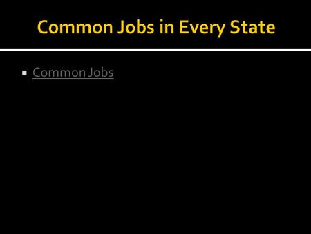  Common Jobs Common Jobs. The Legislative Branch.