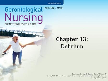 Chapter 13: Delirium.