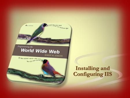 Installing and Configuring IIS. Reliable IIS 6.0 uses a new request-processing architecture and application-isolation environment that enables individual.