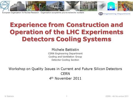 European Organization for Nuclear Research - Organisation européenne pour la recherche nucléaire 1CERN - 4th November 2011 Experience from Construction.