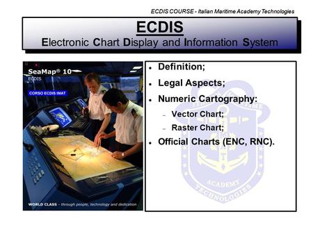 ECDIS Electronic Chart Display and Information System