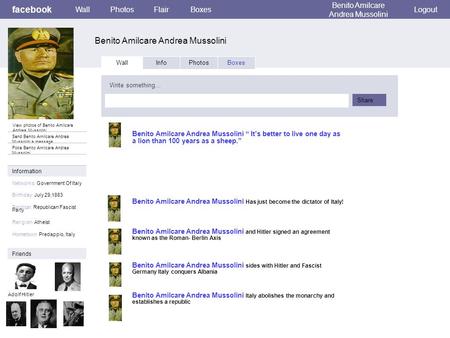 Facebook Benito Amilcare Andrea Mussolini WallPhotosFlairBoxes Benito Amilcare Andrea Mussolini Logout View photos of Benito Amilcare Andrea Mussolini.