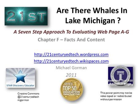 Are There Whales In Lake Michigan ? Creative mjgorman This power point may not be video taped or redistributed without permission.