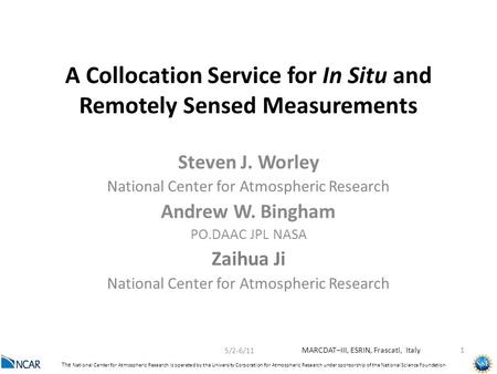 The National Center for Atmospheric Research is operated by the University Corporation for Atmospheric Research under sponsorship of the National Science.