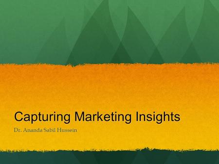 Capturing Marketing Insights