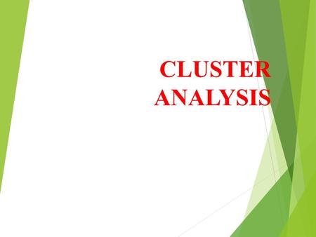 CLUSTER ANALYSIS.