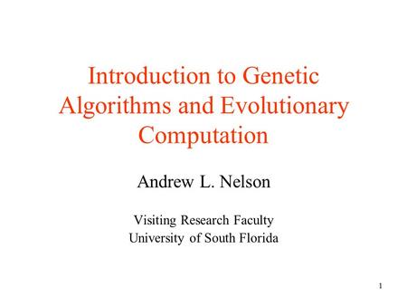 Introduction to Genetic Algorithms and Evolutionary Computation