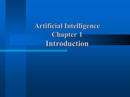 Artificial Intelligence Chapter 1 Introduction