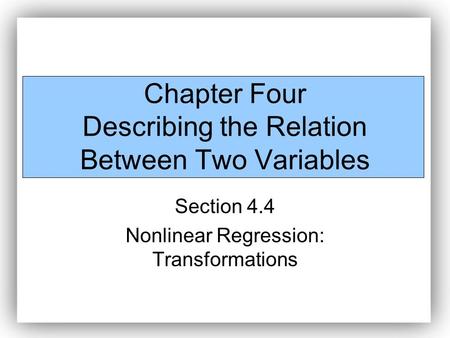 Chapter Four Describing the Relation Between Two Variables