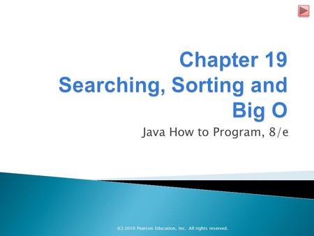 (C) 2010 Pearson Education, Inc. All rights reserved. Java How to Program, 8/e.