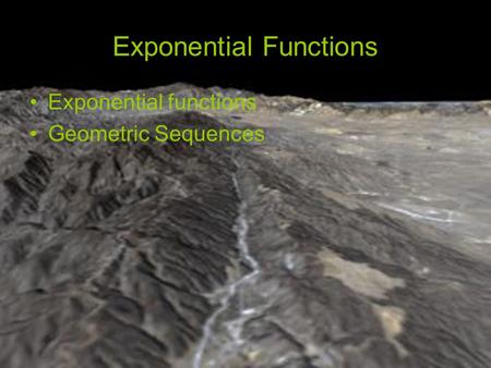 Exponential Functions Exponential functions Geometric Sequences.