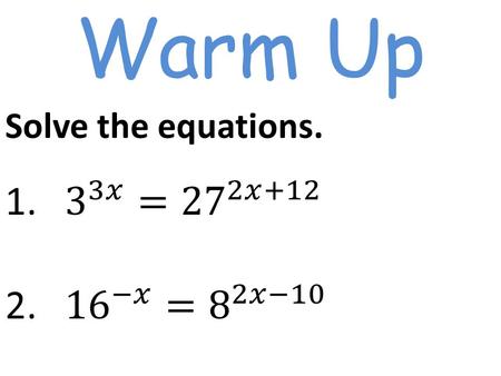 Solve the equations. 3 3