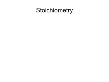 Stoichiometry. Chemical Equations Short hand way to represent chemical reactions H 2 + Cl 2 → HCl Symbols + = reacts with → = produces, yields Δ = adding.