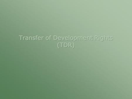  A way of dealing with rights instead of land possession exclusion transfer compensation economic gain.