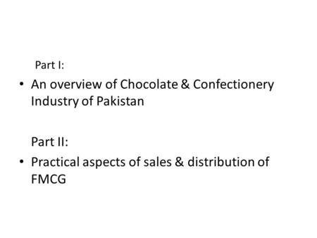 An overview of Chocolate & Confectionery Industry of Pakistan