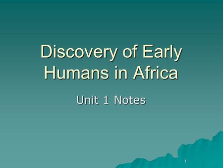 Discovery of Early Humans in Africa