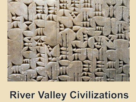 River Valley Civilizations