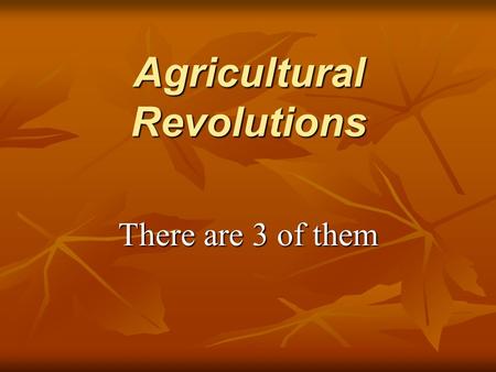 Agricultural Revolutions