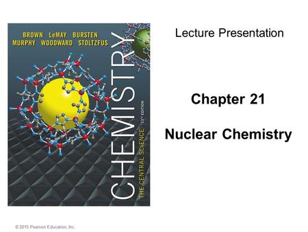 Chapter 21 Nuclear Chemistry