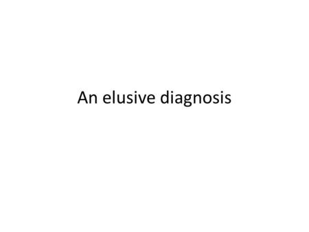 An elusive diagnosis. History P/C:39 yr female, presented with symptoms right breast  Pain  Swelling  Redness  Edematous, thickened skin HOPC & Past.