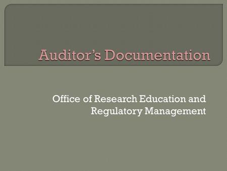 Office of Research Education and Regulatory Management.