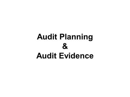 Audit Planning & Audit Evidence