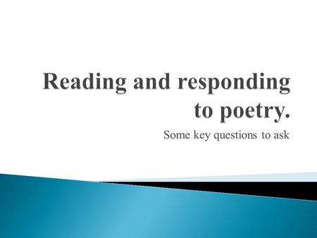 Some key questions to ask.  What can we learn about the speaker’s character?  Is the character merely a voice meditating on a theme?  Does the speaker.