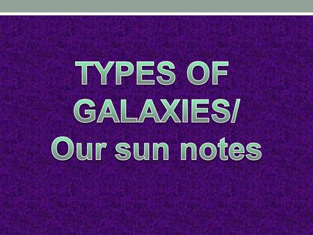 SPIRAL GALAXY The Milky Way is a spiral galaxy, A spiral galaxy is disk-shaped with a bulge in the middle and arms that spiral out from the bulge. The.