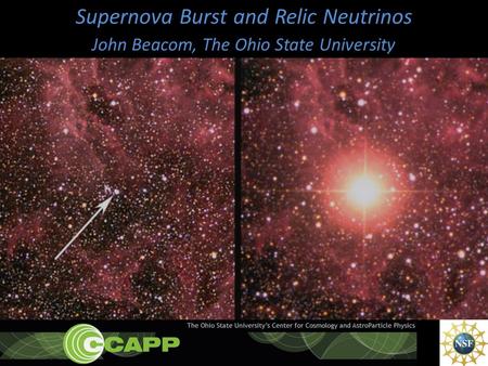 John Beacom, The Ohio State UniversityJinping Neutrino Workshop, Tsinghua University, June 2015 Supernova Burst and Relic Neutrinos 1 John Beacom, The.