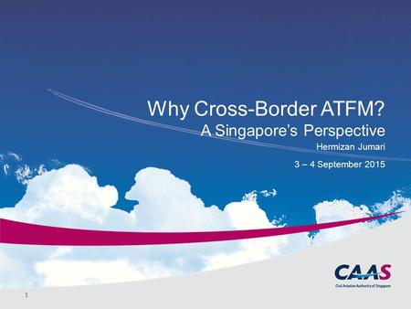 Why Cross-Border ATFM? A Singapore’s Perspective