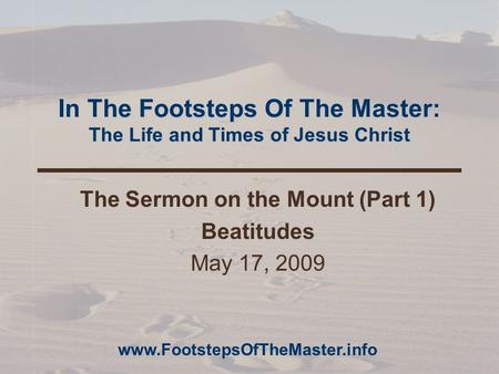 In The Footsteps Of The Master: The Life and Times of Jesus Christ