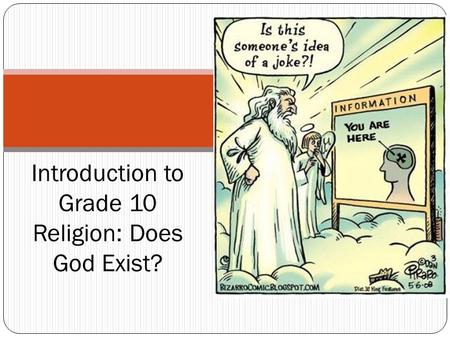 Introduction to Grade 10 Religion: Does God Exist?